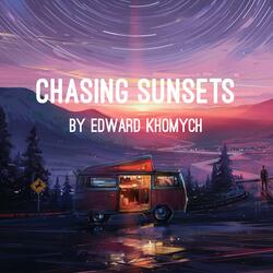 Chasing Sunsets