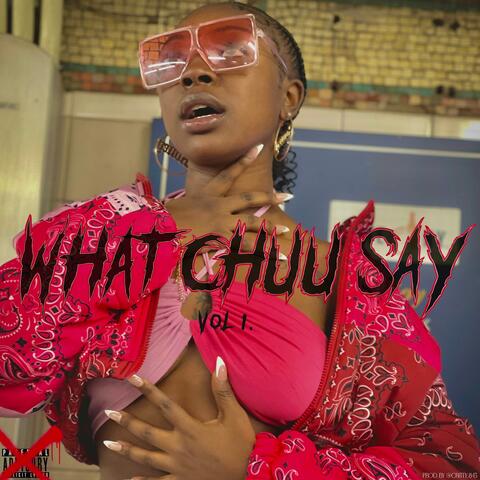 What Chuu Say ? Vol 1.