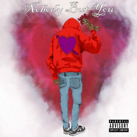 Nobody But You