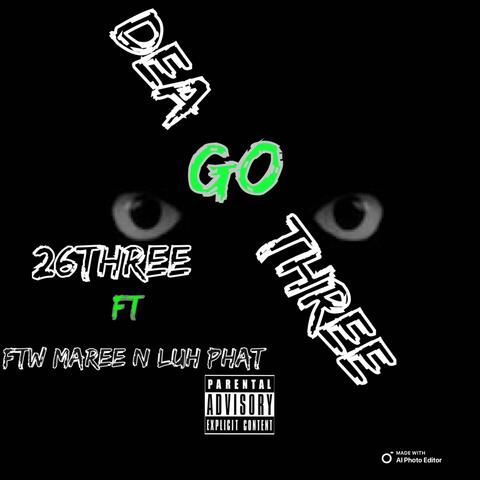 Dea go three