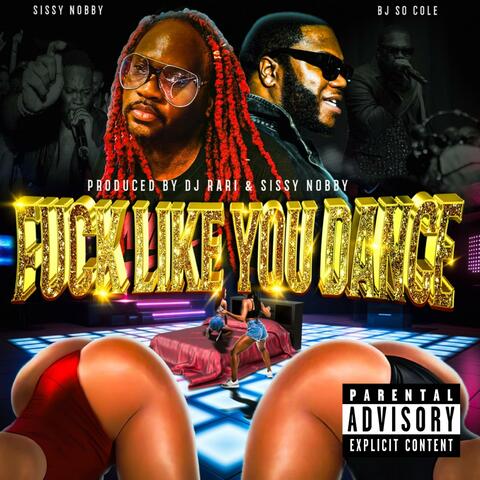 FUCK LIKE YOU DANCE (feat. BJ SO COLE & DJ RARI9)