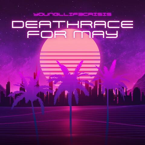 DeathRace For May