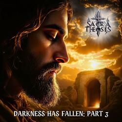 Darkness Has Fallen:, Pt. 3 (Demo)
