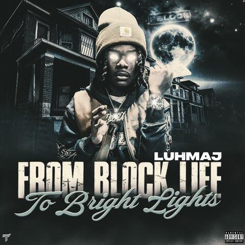 Block Life To Brights Lights