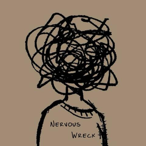 Nervous Wreck