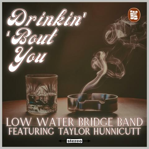 Drinkin' 'Bout You (feat. Taylor Hunnicutt)