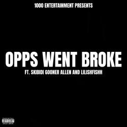 Opps Went Broke (feat. Skibidi Gooner Allen & lilishfishh)