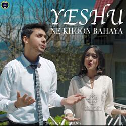Yeshu Ne Khoon Bahaya (feat. Shawn Milton & Shanon Milton)