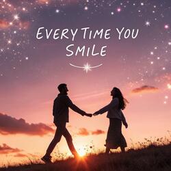Every Time You Smile