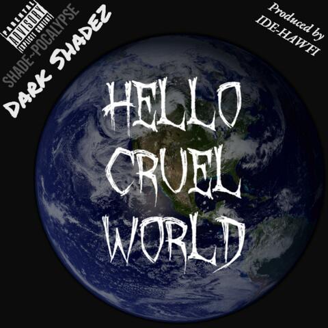 hello cruel world