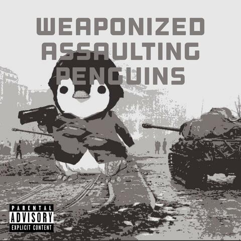 Weaponized Assaulting Penguins