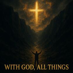 With God, All Things