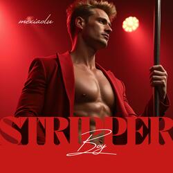 Stripper Boy
