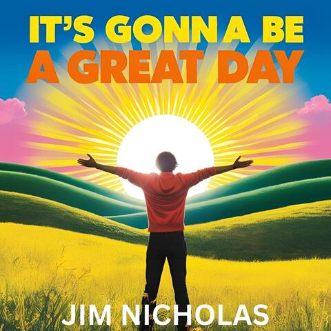 It's Gonna Be A Great Day