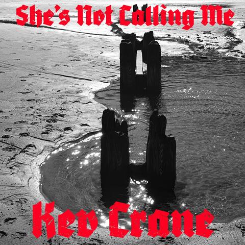She's Not Calling Me
