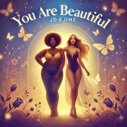 You Are Beautiful