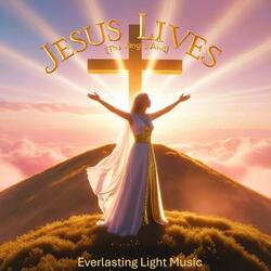 Jesus Lives (The King is Alive)