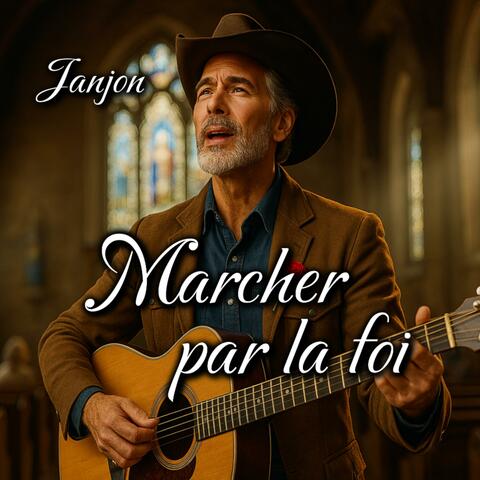 Marcher par la foi
