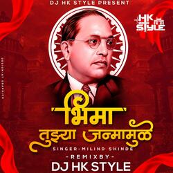 Uddharli Koti Kule Bhima Tuzya Janma Mule (feat. DJ HK Style)