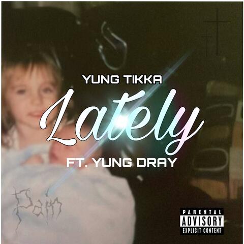 Lately (feat. Yung Dray)