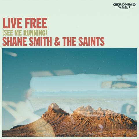 Live Free (See Me Running)