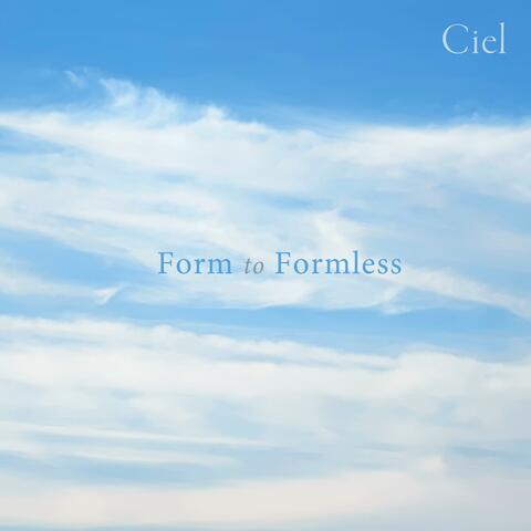 Form to Formless