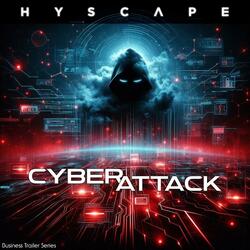 Cyber Attack (Original Trailer Soundscape)