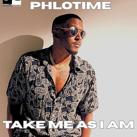TAKE ME AS I AM