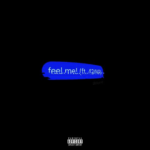 feel me! (feat. 424KP)