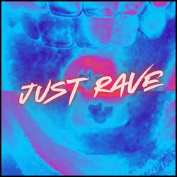 Just rave