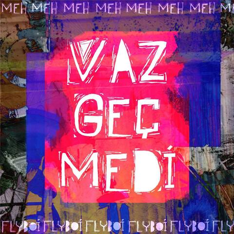 VAZGEÇMEDİ