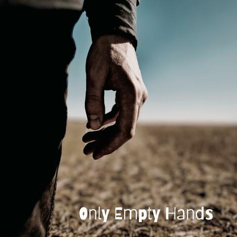 Only Empty Hands
