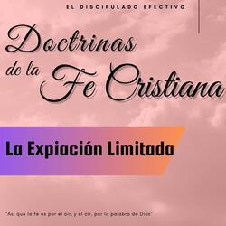 La Expiacion Limitada Parte Uno