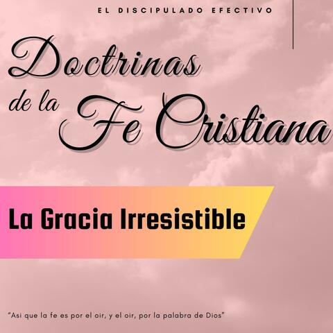 La Gracia Irresistible