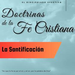 La Santificacion Parte Uno