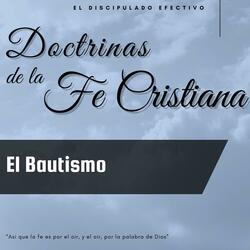 El Bautismo Parte Uno