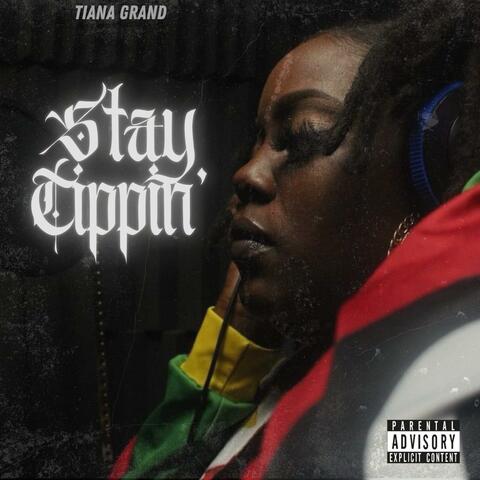 Stay Tippin' (feat. Tiana Grand)