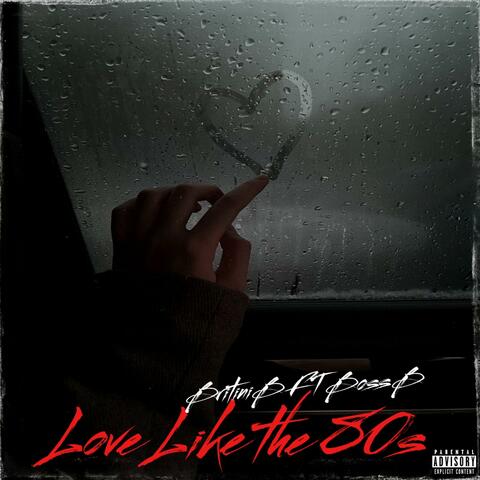 Love Like the 80's (feat. Boss B)