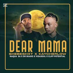 Dear Mama(Radio Edit) (feat. Kaycherlow)
