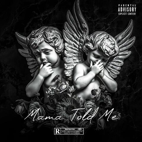 Mama Told Me (feat. Westside Poppa)