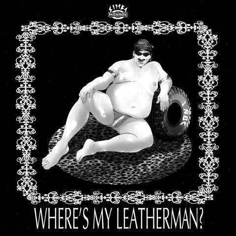 WHERE'S MY LEATHERMAN?