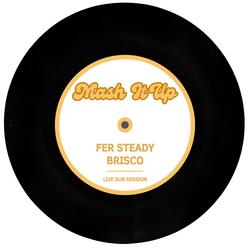 Mash It Up (feat. Fer Steady) (Live Version)