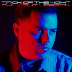 Trick Of The Night (Extended Chillout Instrumental)