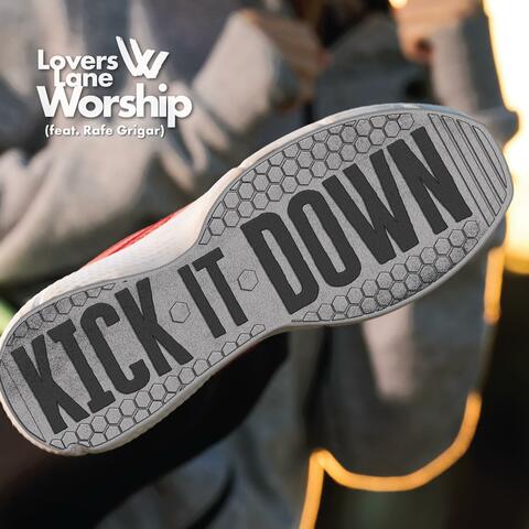 Kick It Down (feat. Rafe Grigar)