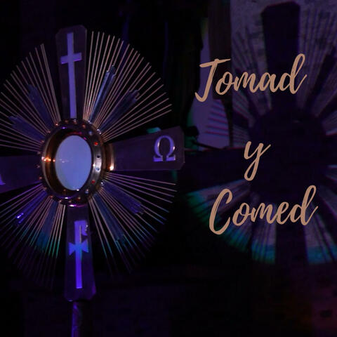 Tomad y Comed