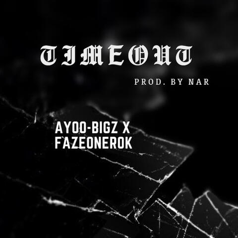 Time Out (feat. Fazeonerok)