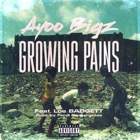 GROWING PAINS (feat. LOE BADGETT)