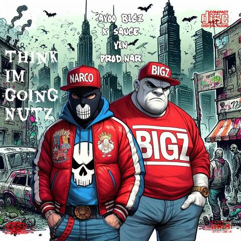 THINK IM GOIN NUTS (feat. SAUCE YIN)