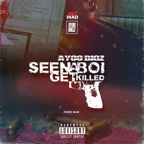 SEEN A BOI GET KILLED (feat. PROD by NAR)