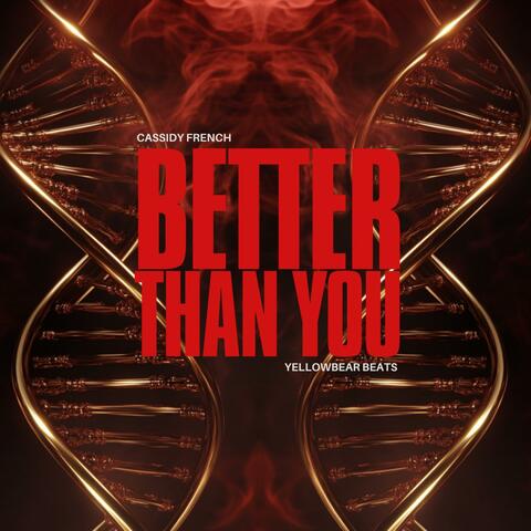 Better Than You (feat. Yellowbear Beats)